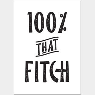 100% that Fitch, Fitch Family Posters and Art